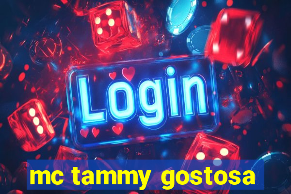 mc tammy gostosa